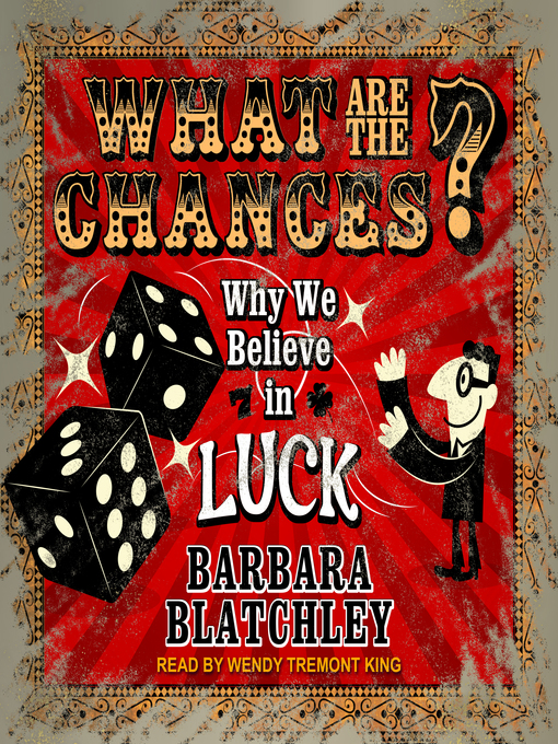 Title details for What Are the Chances? by Barbara Blatchley - Available